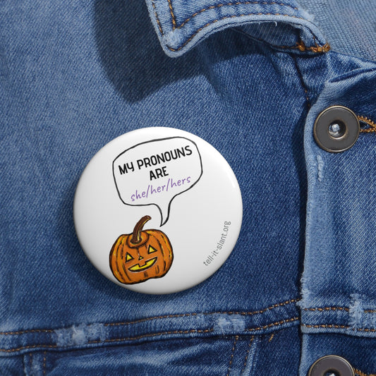 Pronoun Pumpkin 2.25” Pin **CUSTOMIZABLE**
