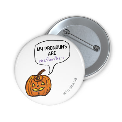 Pronoun Pumpkin 2.25” Pin **CUSTOMIZABLE**